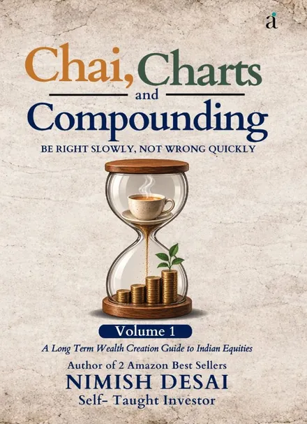 Chai, Charts and Compounding: Volume 1 by Nimish Desai
